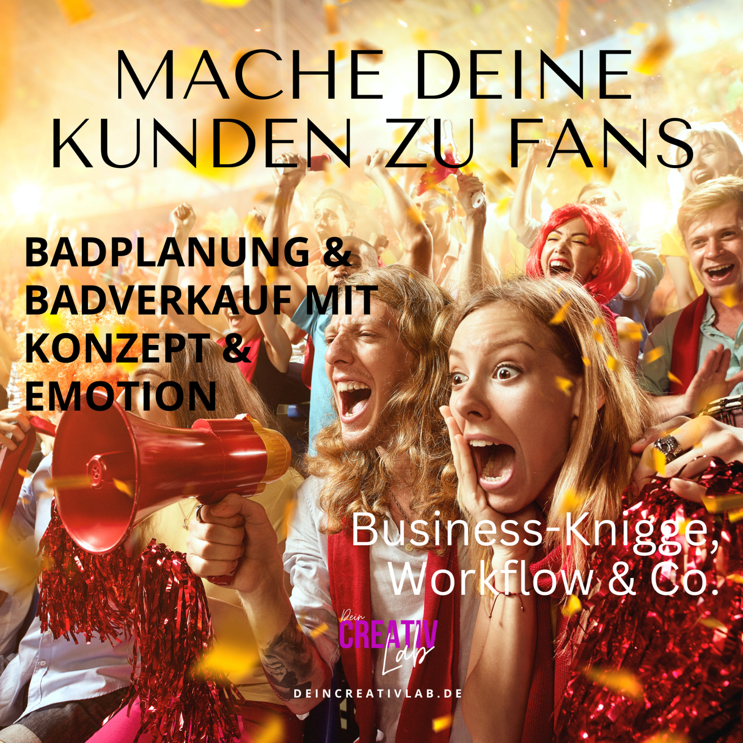 Mache Deine Kunden zu Fans